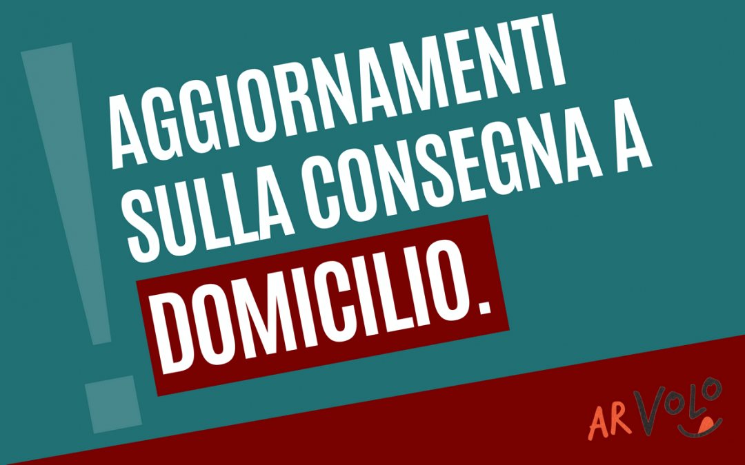 Aggiornamenti sulla Consegna a Domicilio