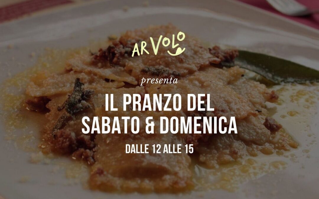 ArVolo riapre a Pranzo sabato & domenica